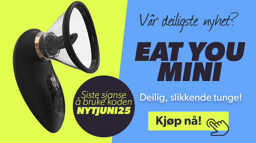 Eat You Mini er en helt ny slikkemaskin til henne! Akkurat n sparer du 200kr med koden NYTJUNI25