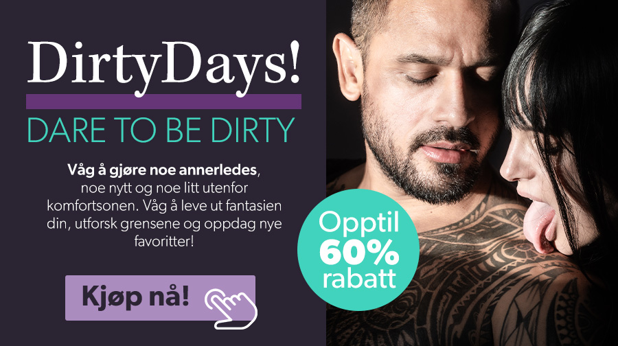 Dirty Days hos Nytelse! Spar opptil 60% - vg  prve noe dirty!