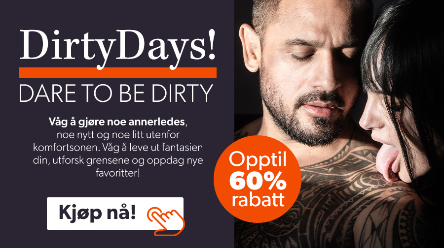 Dirty Days hos Nytelse! Spar opptil 60% - vg  prve noe dirty!