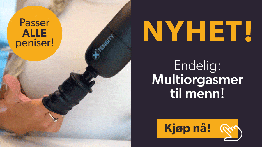 Det beste til han - multiorgasmer til menn!